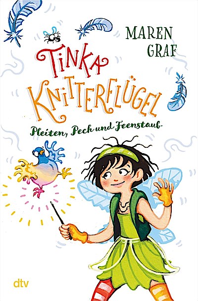 Tinka Knitterflügel - Pleiten, Pech und Feenstaub