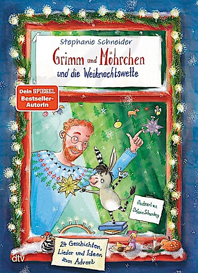 Grimm und Möhrchen und die Weihnachtswette - 24 Geschichten, Lieder und Ideen zum Advent