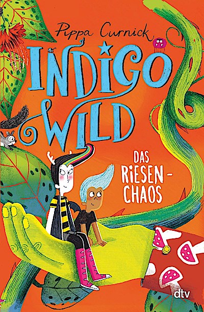 Indigo Wild - Das Riesen-Chaos