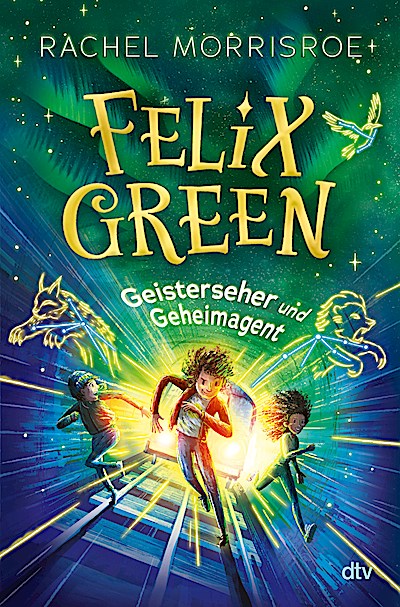 Felix Green - Geisterseher und Geheimagent