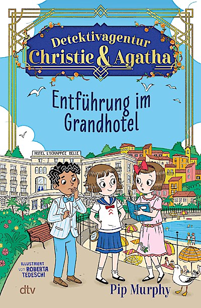 Detektivagentur Christie & Agatha - Entführung im Grandhotel