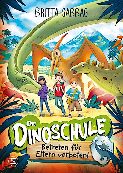 Die Dinoschule - Betreten für Eltern verboten! (Band 1)