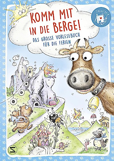 Komm mit in die Berge!  Das große Vorlesebuch für die Ferien