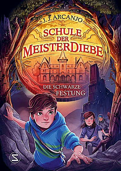 Schule der Meisterdiebe 4: Die schwarze Festung