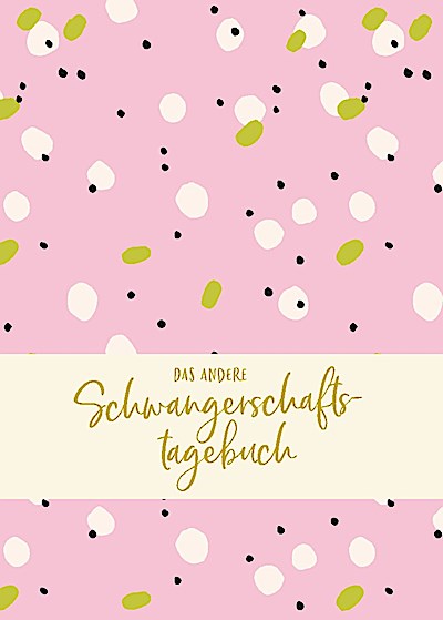 Das andere Schwangerschaftstagebuch (Punkte-Edition)