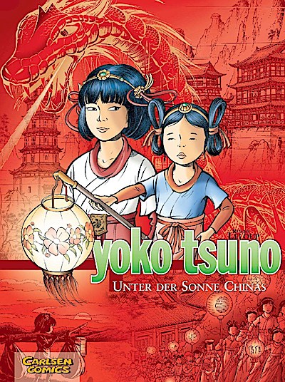 Yoko Tsuno Sammelband 05: Unter der Sonne Chinas