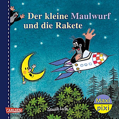 Maxi Pixi 465: Der kleine Maulwurf und die Rakete