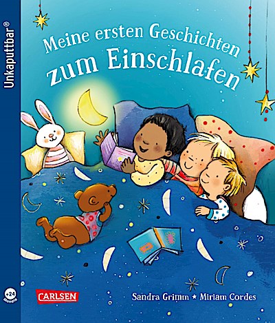 Unkaputtbar: Meine ersten Geschichten zum Einschlafen