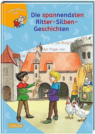 LESEMAUS zum Lesenlernen Sammelbände: Die spannendsten Ritter-Silben-Geschichten