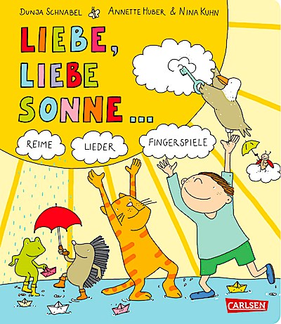Gedichte für kleine Wichte: Liebe, liebe Sonne ...