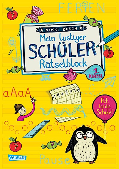 Mein lustiger Schüler-Rätselblock. Rätsel für die 1. Klasse