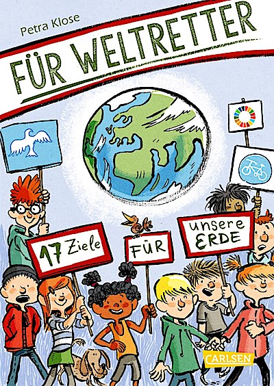 Für Weltretter: 17 Ziele für unsere Erde