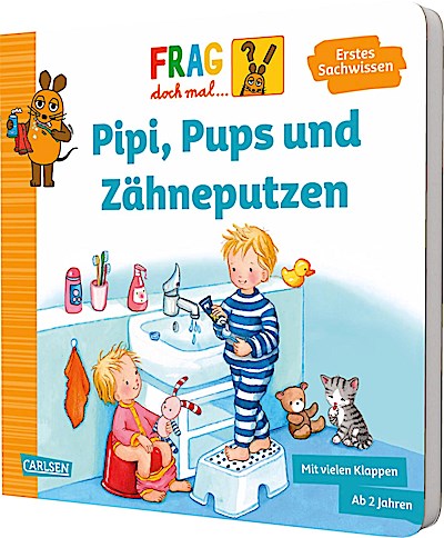 Frag doch mal ... die Maus: Pipi, Pups und Zähneputzen