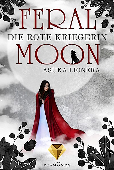 Feral Moon 1: Die rote Kriegerin