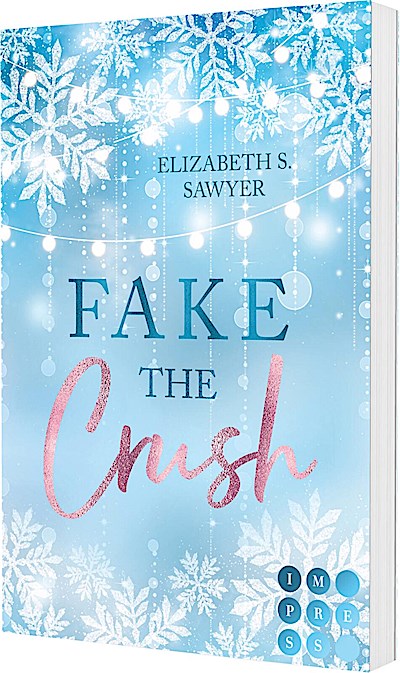 Fake the Crush (Play it Fake 1)