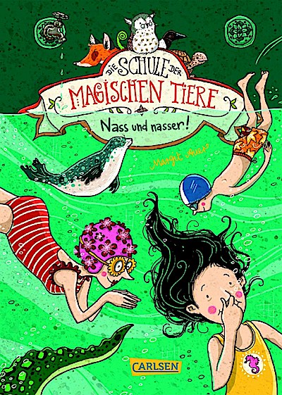 Die Schule der magischen Tiere 06: Nass und nasser