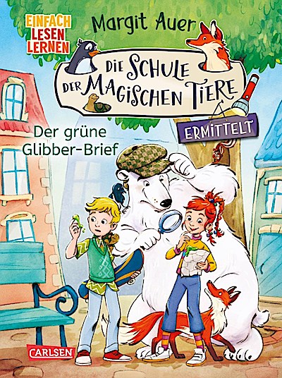 Die Schule der magischen Tiere ermittelt Neuausgabe 1: Der grüne Glibber-Brief