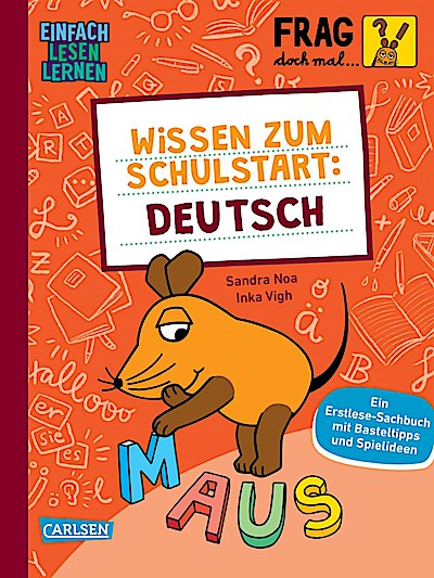 Frag doch mal ... die Maus: Wissen zum Schulstart: Deutsch