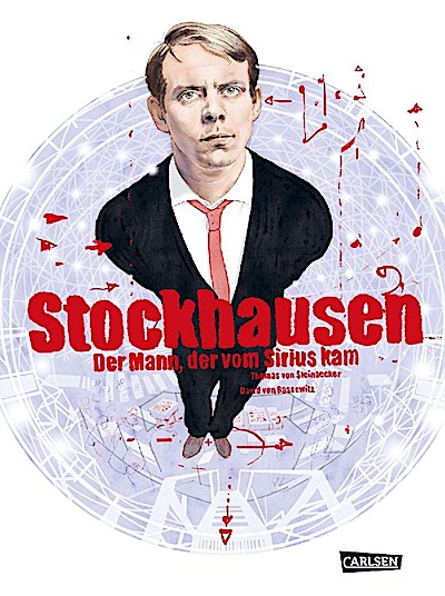 Stockhausen: Der Mann, der vom Sirius kam