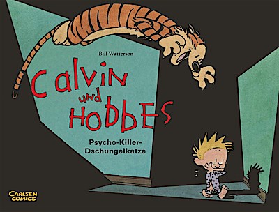 Calvin & Hobbes 09 - Psycho-Killer-Dschungelkatze