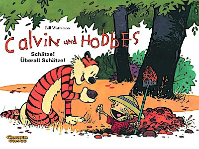Calvin & Hobbes 10 - Schätze! Überall Schätze!