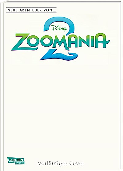 Neue Abenteuer von ...: Zoomania 2