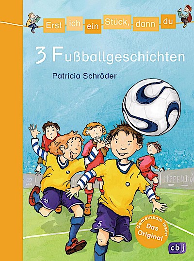 Erst ich ein Stück, dann du/3 Fußballgeschichten