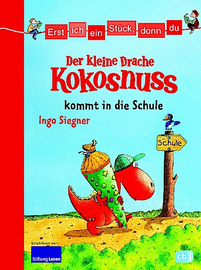 Erst ich ein Stück, dann du - Der kleine Drache Kokosnuss 01 kommt in die Schule