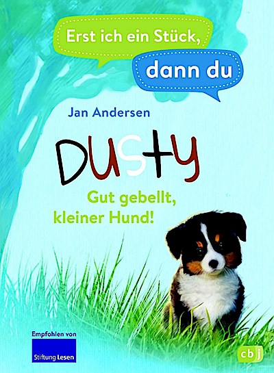 Erst ich ein Stück, dann du - Dusty - Gut gebellt, kleiner Hund!
