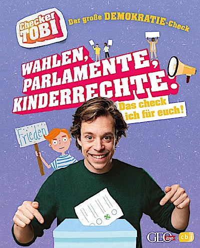 Checker Tobi - Der große Demokratie-Check: Wahlen, Parlamente, Kinderrechte - Das check ich für euch!