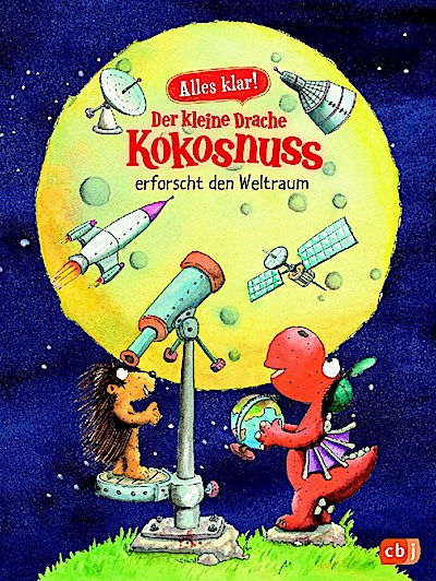 Alles klar! Der kleine Drache Kokosnuss erforscht den Weltraum