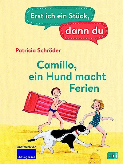 Erst ich ein Stück, dann du - Camillo - ein Hund macht Ferien