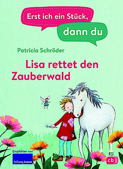 Erst ich ein Stück, dann du - Lisa rettet den Zauberwald