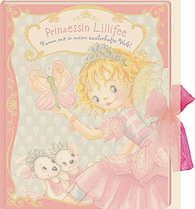 Prinzessin Lillifee: Komm mit in meine zauberhafte Welt!