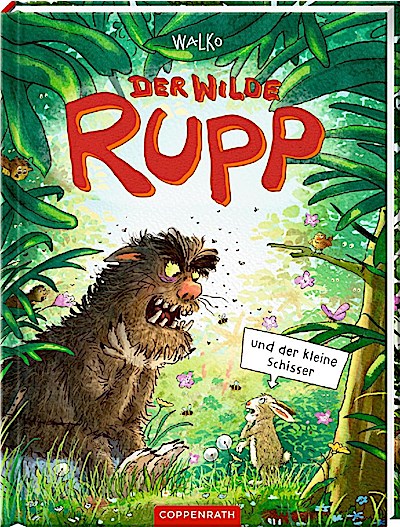 Der wilde Rupp und der kleine Schisser