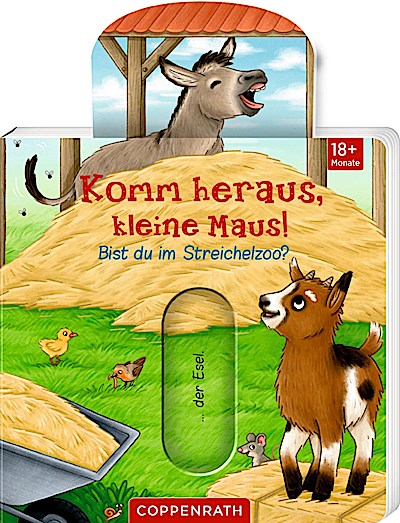 Komm heraus, kleine Maus!: Bist du im Streichelzoo?