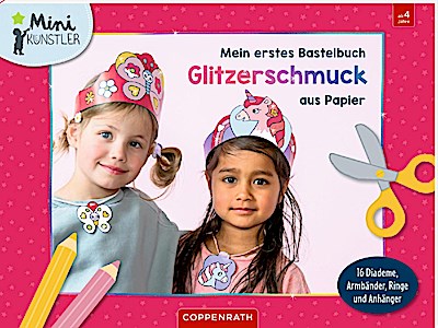 Mein erstes Bastelbuch - Glitzerschmuck aus Papier
