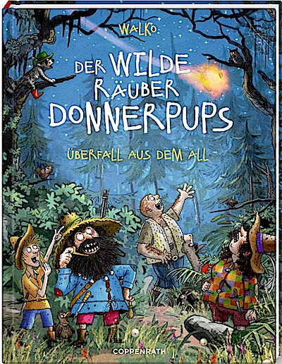 Der wilde Räuber Donnerpups - Band 2. Überfall aus dem All