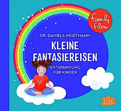 FamilyFlow. Kleine Fantasiereisen, 1 Audio-CD