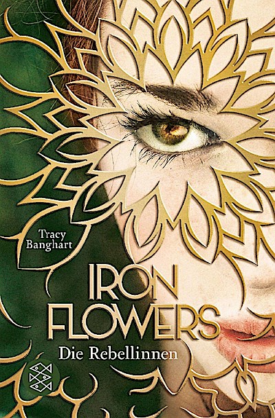 Iron Flowers - Die Rebellinnen