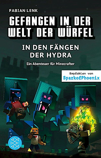 Gefangen in der Welt der Würfel. In den Fängen der Hydra. Ein Abenteuer für Minecrafter
