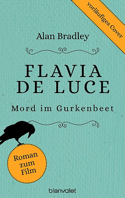 Flavia de Luce 1 - Mord im Gurkenbeet