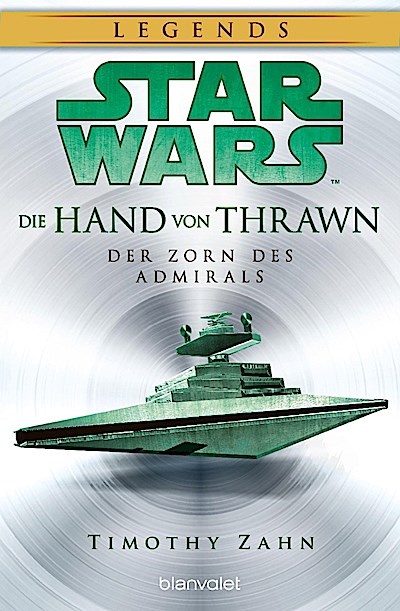 Star Wars(TM) Die Hand von Thrawn - Der Zorn des Admirals