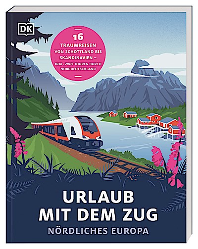 Urlaub mit dem Zug: Nördliches Europa