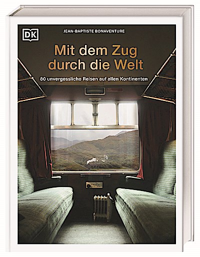 Mit dem Zug durch die Welt