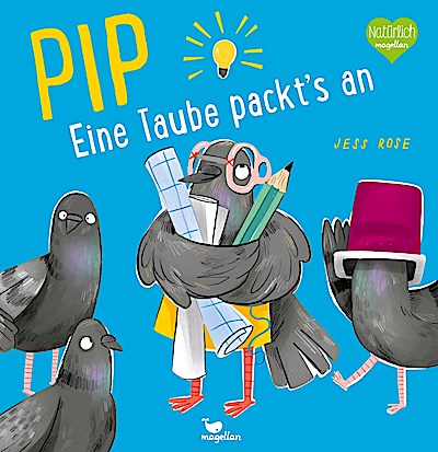 Pip - Eine Taube packt’s an!