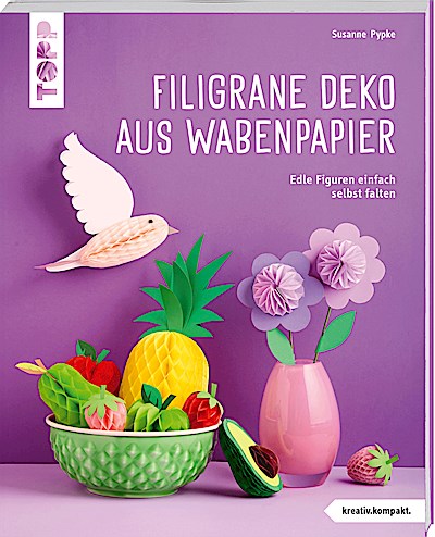 Filigrane Deko aus Wabenpapier (kreativ.kompakt)