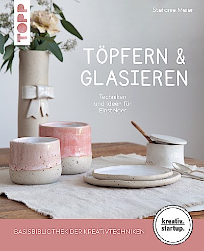 Töpfern & Glasieren (kreativ.startup)