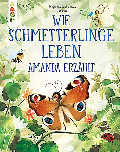 Wie Schmetterlinge leben. Amanda erzählt.