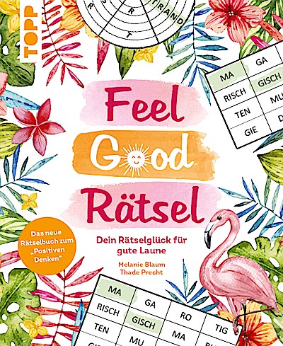Feel Good Rätsel: Dein Rätselglück zum ’Positiven Denken’